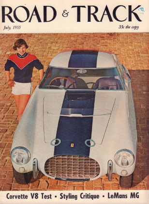 ROAD & TRACK 1955 JULY - NEW VETTE TEST, GIULIETTA